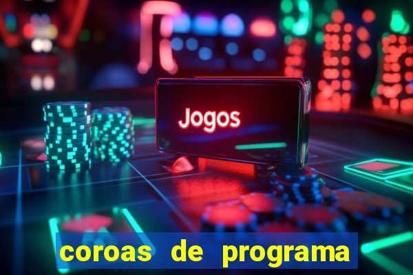 coroas de programa de santos